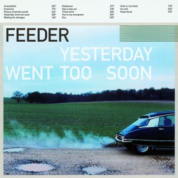 Feeder - Yesterday Went Too Soon