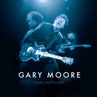 Gary Moore - Blues and Beyond (Deluxe Version)