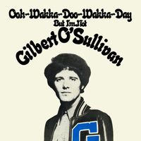 Gilbert O'Sullivan - Ooh-Wakka-Doo-Wakka-Day