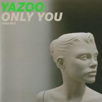 Yazoo - Only You (1999 Mix)