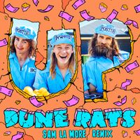 Dune Rats - UP (Sam La More Remix)