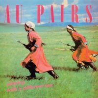 Au Pairs - Playing with a Different Sex (Explicit)