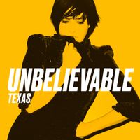 Texas - Unbelievable