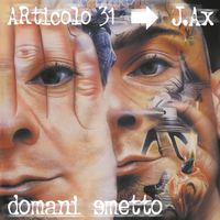 Articolo 31 - Domani smetto (Explicit)