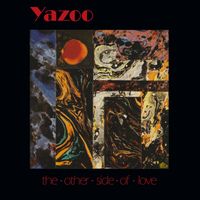 Yazoo - The Other Side of Love (Remastered 2008)