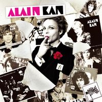 Alain Kan - Et Gary Cooper s'éloigna dans le désert / Heureusement en France on ne se drogue pas / What ever Happened to Alain Z. Kan
