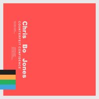 Chris Bo Jones - Counterfeit Confidence