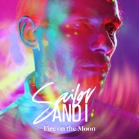 Sailor & I - Fire on the Moon
