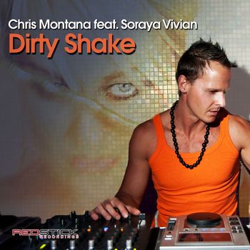 Chris Montana - Dirty Shake (Remixes)