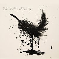 The Dillinger Escape Plan - One of Us Is the Killer (Explicit)