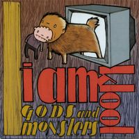 I Am Kloot - Gods and Monsters