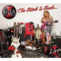 Lita Ford - The Bitch Is Back...Live