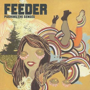 Feeder - Pushing the Senses