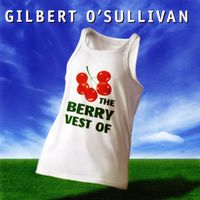 Gilbert O'Sullivan - The Berry Vest of Gilbert O'Sullivan
