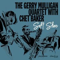 Gerry Mulligan Quartet, Chet Baker - Soft Shoe