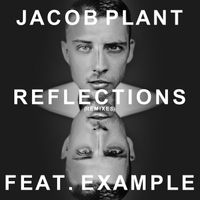 Jacob Plant - Reflections (Remixes)