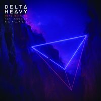 Delta Heavy - Here with Me (Remixes)