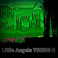 YOUNG Q - Little Angels