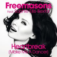 Freemasons - Heartbreak (Make Me a Dancer) (Remixes)