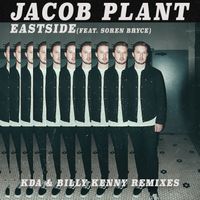 Jacob Plant - Eastside (KDA & Billy Kenny Remixes)