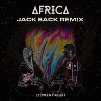 Elephant Heart - Africa (Jack Back Remix)