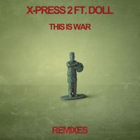 X-Press 2 - This Is War (Remixes)