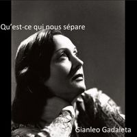 Gianleo Gadaleta - Qu'est-ce qui nous sépare