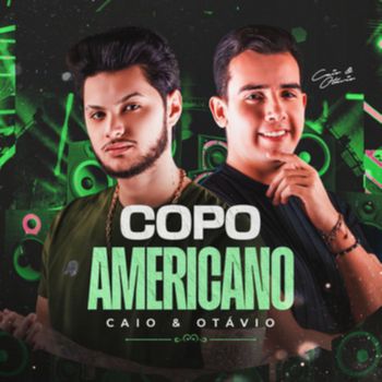 Caio e Otávio - Copo Americano