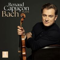 Renaud Capuçon - Renaud Capuçon Plays Bach