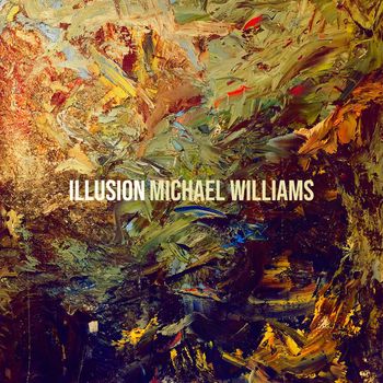 Michael Williams - Illusion