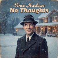 Vince Marlowe - No Thoughts