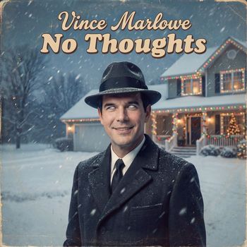 Vince Marlowe - No Thoughts