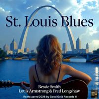 Bessie Smith - St. Louis Blues (Remastered 2026 in Super Stereo by Good Gold Records)