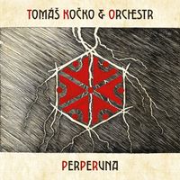 Tomas Kocko & Orchestr - Perperuna