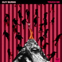 Guy Burns - Touch Me