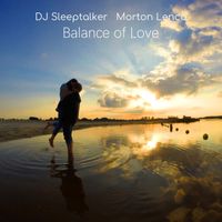 Dj Sleeptalker, Morton Lenco - Balance of love