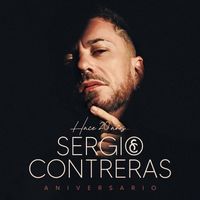 Sergio Contreras - Hace 20 años... (Aniversario)