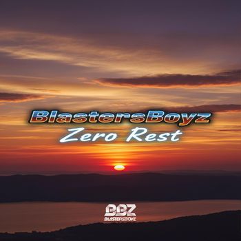 BlastersBoyz - Zero Rest