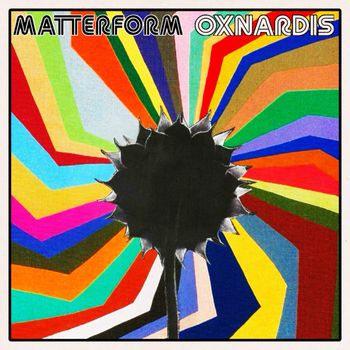 Matterform - Oxnardis