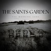 The Morning Sons - The Saints Garden