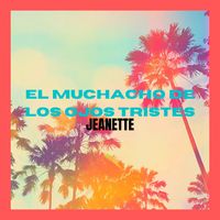 Jeanette - El Muchacho de Los Ojos Tristes