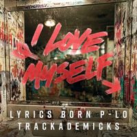 Lyrics Born - I Love Myself (Explicit)