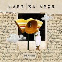 Perkins - Lari El Amor