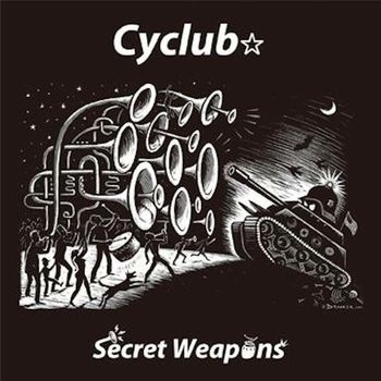 Cyclub - Secret Weapons