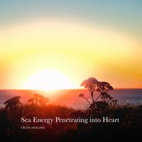 CROIX HEALING - Sea Energy Penetrating into Heart