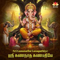 B.S.Sasirekha - Sri Gananatha Ganapathiye