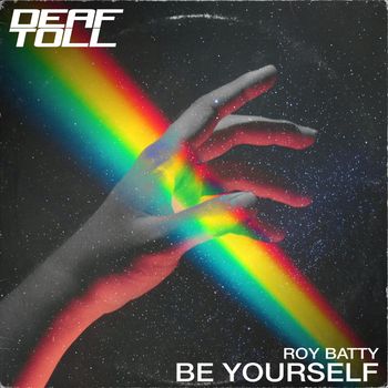 Roy Batty - Be Yourself