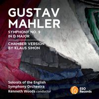 English Symphony Orchestra & Kenneth Woods - Mahler: Symphony No. 9 in D Major, GMW 50 (Arr. for Chamber Orchestra by Klaus Simon)