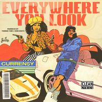 Curren$y - Everywhere You Look