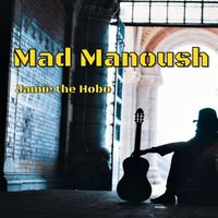 Mad Manoush - Jamie the Hobo (Radio Edit)